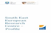 South East European Research Centre · South East European Research Centre - Profile (November 2015) 1 Introduction The South East European Research Centre (SEERC) is a multidisciplinary,
