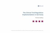 The Clinical Trial Regulation Implementation in …...The Clinical Trial Regulation (CTR) 2 Federal Institute for Drugs and Medical Devices | The BfArMis a Federal Institute within