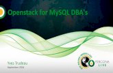Openstack for MySQL DBA's - Percona · MySQL for Openstack : planning Query load • If Acid, commit #1, many empty commits • Careful with keystone tokens if in database – cron