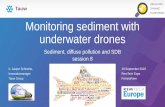 Monitoring sediment with underwater drones · • Environmental: benthic, geophysical and sedimentation surveys (visual, acoustic, water quality) ... (UUV) Unmanned Surface Vehicle