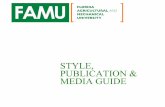 STYLE, PUBLICATION & MEDIA GUIDEfamu.edu/BOT/FAMU Style Guide May 30 2018 .pdf · UNIT/GENERAL BLOCK LOGOS 6 BRANDING RESOURCES 8 DESIGN CONDUCTOR 8 POWERPOINT TEMPLATES/PRESENTATIONS