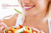 Recipes for a healthier smile - AACDaacd.com/.../Newsroom/AACD_Healthy_Smile_Recipes.pdf · 2 cloves garlic, chopped; or ½ teaspoon garlic powder 1 large tomato, chopped, or a small