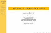 The M.Sc. in Mathematics at Trento - Strutture | UniTrentocaranti/CAM/PRESENTATION_maths_Trento-e… · MSc in Maths at Trento Caranti In a Nutshell Basic Info The Department of Mathematics