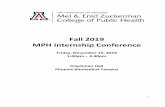 Fall 2019 MPH Internship Conference · 2019-11-08 · 1 . Fall 2019 . MPH Internship Conference . Friday, November 15, 2019 . 1:00pm – 3:40pm . Drachman Hall . Phoenix Biomedical