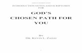 GOD’S CHOSEN PATH FOR YOU€¦ · Lord God, that the path of a righteous man is ordered by the Lord. And I thank you, Lord God, that you have ordained this time to get together.