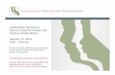 Webinar - California Health Care Foundation - Health Care That … · 2018-01-02 · A “Free the Data” webinar co-sponsored by CHCF and the California Department of Health Care