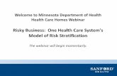 Risky Business: One Health Care System’s Model of Risk ... › ... › riskybusiness.pdfRisky Business: One Health Care System’s Model of Risk Stratification Author: Minnesota