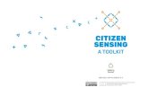 Citizen Sensing - waag.org · open-source hardware and open-source design. Over the past ten years, the broad availability of open-source hardware tools, the creation of online data-sharing