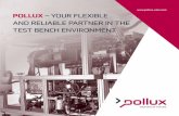 POLLUX – YOUR FLEXIBLE AND RELIABLE ... · costs, without elaborately and expensive engine test bench or vehicle tests. Our solution: The further development of the Pollux test