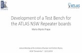 Development of a Test Bench for the ATLAS NSW Repeater boards · Development of the FPGA Mezzanine Card: Test Bench at NCSR Demokritos One quad in loopback mode, one quad having the
