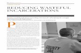 CRIMINALJUSTICE Reducing Wasteful incaRceRations · 2016-10-20 · 22 / Regulation /Summer 2016 criminaljustice ineffective assistance of counsel, or the misconduct of police or prosecutors.