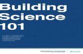 Building Science 101 - Insulation Institute...Building Science 101 Introduction The House as a System Controlling the Flow of Moisture, Heat and Air Moisture Flow Capillary Action
