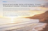 EDUCATION SOLUTIONS THAT TRANSFORM YOUR WORKFORCE · 2020-05-23 · awareness, human firewall strengthening, social engineering, identity theft and more. Contact your Dell Technologies