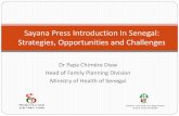 Sayana Press Introduction In Senegal: Strategies ...€¦ · Sayana Press Introduction In Senegal: Strategies, Opportunities and Challenges . ... Easy to use for birth attendants