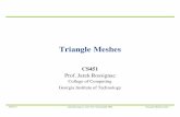 Triangle Meshes - Introduction to Computer Graphics · V-1) & triangles (0, 1, 2…T-1) • V-table: – Identifies the vertex IDc.v for each corner c – The 3 corners of a triangle
