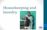 Housekeeping and laundry - Grande International Hospital€¦ · housekeeping, and laundry settings. 2. Outline the role of chemicals, training, and work practices in infection prevention.