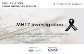 MH17 investigation - International Civil Aviation Organization€¦ · MH17 investigation Conducting an independent investigation under exeptional circumstances Annemarie Schuite