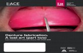 Denture fabrication: A lost art (part two) · denture duplication, 6 there are several meth - ods for in-office denture duplication that, with practice, can be accomplished by any