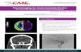 Neuroimaging for Acute Ischemic Stroke - CME · malformations and ischemic stroke as well as advanced neuroimaging techniques such as CT Perfusion, MRA, and vessel wall imaging. He