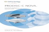 PRODISC-C NOVA. - synthes.vo.llnwd.netsynthes.vo.llnwd.net/o16/LLNWMB8/INT Mobile/Synthes... · Prodisc-C Nova implants are used to replace a cervical ... Notes – Avoid over-distraction