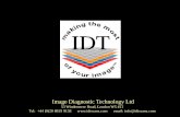 Image Diagnostic Technology Ltd - IDT Scans · 2017-06-29 · Image Diagnostic Technology Ltd 53 Windermere Road, London W5 4TJ Tel: +44 (0)20 8819 9158 email: info@idtscans.com.