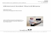 Ultrasound Guided Thyroid Biopsy · An Ultrasound Guided Thyroid Biopsy helps the Consultant to determine the best area for Biopsy allowing the needle to be more accurately guided