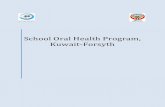 School Oral Health Program, Kuwait-Forsyth · School Oral Health Program, Kuwait-Forsyth 3 Introduction: School Oral Health Program, Kuwait is a comprehensive school-based/linked