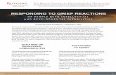 RESPONDING TO GRIEF REACTIONS - rwjms.umdnj. · PDF file As a result of not being included, their grief reactions can be complicated and/or prolonged. Additionally, the language of