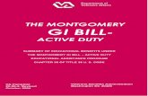 THE MONTGOMERY GI BILL - ERIC · THE MONTGOMERY GI BILL ACTIVE DUTY SUMMARY OF EDUCATIONAL BENEFITS UNDER THE MONTGOMERY GI BILL – ACTIVE DUTY EDUCATIONAL ASSISTANCE PROGRAM CHAPTER