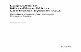 LogiCORE IP MicroBlaze Micro Controller System v2...The LogiCORE™ IP MicroBlaze™ Micro Controller System (MCS) core is a complete processor system intended for controller applications.