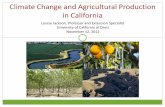 Climate Change and Agricultural Production in California Louise.pdf · California agricultural production Highest agricultural crop value in USA for >50 consecutive years 28 million
