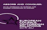 AN EU APPROACH TO RUSSIAN AND CHINESE INTEGRATION IN EURASIA · INTEGRATION IN EURASIA The European Council on Foreign Relations does not take collective positions. This paper, ...