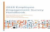 Employee Engagement Survey Handbook · 2019-12-11 · Focusing on employee engagement, using a data-driven and action-focused approach, can result in: • Higher rates of success