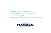 NAACLS Guide to Accreditation and Approval · Guide to Accreditation and Approval 6Adopted September 2013 . terms to assure continuity on the committee. The chair, chair-elect, and