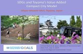 SDGs and Toyama’s Value Added Compact City Model...2019/07/15  · SDGs and Toyama’s Value Added Compact City Model Mayor Masashi Mori, Toyama, Japan United Nations & Japan, Ministry