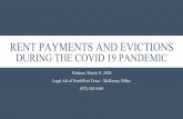 DURING THE COVID 19 PANDEMIC RENT PAYMENTS AND … · Keep paying your rent and on time - There are no statewide orders granting rent forgiveness or permission to pay late. If you
