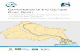 Governance of the Ganges River Basin · river resources. Theagreements between India and Nepal on the Gandak and Kosi Rivers are specific to infrastructural projects, andthe Ganges