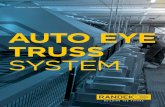 AUTO EYE TRUSS SYSTEM - Randek · • Automatic picking, placing and positioning of nail plates, including automatic control system for ... The software also supports 2 pucks per