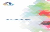 AAAAs Data DrivenVideo 031315 r1af Inessencetherearethreemodelsofdatadrivenvideo! buying!opportunities.! • Data!Driven!TV:!Audience!targeted!and!lookValikes:!Thisisthe!current!model!for!Cable
