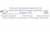 Fast and Enhanced Algorithm for Exemplar Based Image ...€¦ · Exemplar Based Approach Exemplar based approaches work as follows: Computing Filling Priorities, in which a predefined