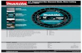 14 Segmented Rim Diamond Blade, Metal Cutting · The Makita 14" Metal Cutting Diamond Blade (A-96229) is engineered to last signiﬁ cantly longer than standard abrasive wheels when