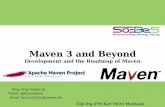Maven 3 and Beyond - SoEBeS · 18 Maven 3.2.1 – Reactor Changes Plugable Reactor makes it possible to implement new behaviour for multi-module projects. – New Builder Interface