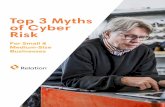 Top 3 Myths of Cyber Risk · Top 3 Myths of Cyber Risk For Small & Medium-Size Businesses. relationinsurance.com 2 / 18 We live in a world in which our global economy increasingly
