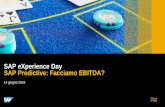 SAP eXperience Day SAP Predictive: Facciamo EBITDA? › it-sapitalia › pdfs › 06_x... · 2018-06-14 · Il campo di applicazione dell’analisi predittiva deve essere specifico,
