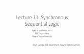 Lecture 11: Synchronous Sequential Logicwebpages.eng.wayne.edu/~ad5781/ECECourses/ECE2610/LectureNotes/Lecture11.pdfAnalysis of Clocked Sequential Circuits •Obtaining a table or