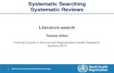 Systematic Searching Systematic Reviews Systematic Searching Systematic Reviews Literature search Tomas
