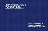 Blood Glucose Monitoring System - One Touch2 Thanks for choosing OneTouch®! The OneTouch Verio® Blood Glucose Monitoring System is one of the latest product innovations from OneTouch®.
