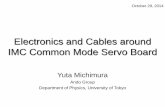 Electronics and Cables around IMC Common Mode …gwdoc.icrr.u-tokyo.ac.jp/DocDB/0029/T1402941/001/IMC...Electronics and Cables around IMC Common Mode Servo Board Yuta Michimura Ando