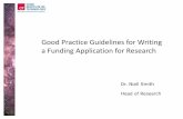 Good Practice Guidelines for Writing a Funding Application ...A Ganntt Chart is also useful. • The remaining alternatives available when funding has been exhausted. Explain what