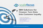IBM Solutions for Finance: Turn Data Into Customer Loyaltyidg.bg/...IBM_Solutions_for_Finance_-_Turn_Data_Into_Customer_Loy… · IBM Solutions for Finance: Turn Data Into Customer